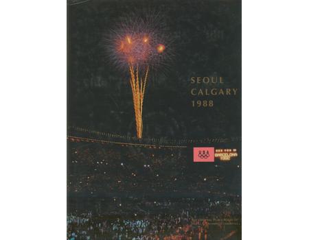 SEOUL CALGARY 1988: THE OFFICIAL PUBLICATION OF THE U.S. OLYMPIC COMMITTEE