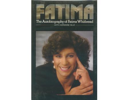 FATIMA - THE AUTOBIOGRAPHY OF FATIMA WHITBREAD
