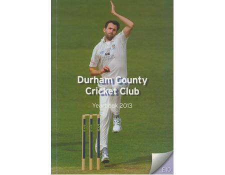 DURHAM COUNTY CRICKET CLUB YEARBOOK 2013