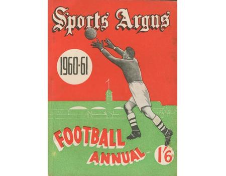 SPORTS ARGUS FOOTBALL ANNUAL SEASON 1960-61