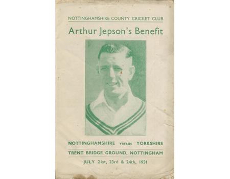 NOTTINGHAMSHIRE V YORKSHIRE 1951 - ARTHUR JEPSON