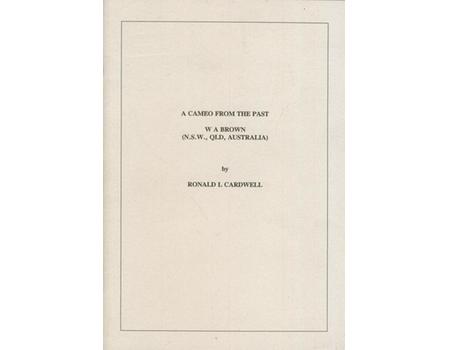 A CAMEO FROM THE PAST: W.A. BROWN (N.S.W., QLD, AUSTRALIA)