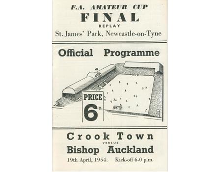 CROOK TOWN V BISHOP AUCKLAND 1954 (AMATEUR CUP FINAL REPLAY) FOOTBALL PROGRAMME (ST. JAMES