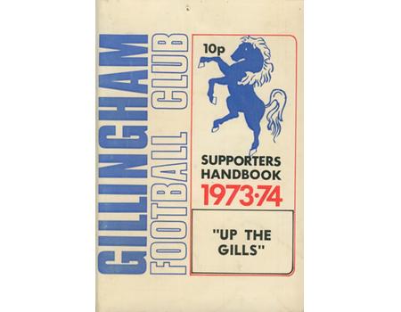 GILLINGHAM FOOTBALL CLUB SUPPORTERS HANDBOOK 1973-74