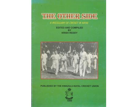 THE OTHER SIDE - A MISCELLANY OF CRICKET IN NATAL