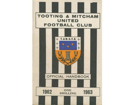 TOOTING & MITCHAM FOOTBALL CLUB OFFICIAL HANDBOOK 1962-63
