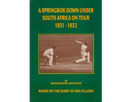 A SPRINGBOK DOWN UNDER - SOUTH AFRICA ON TOUR 1931-32