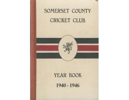 SOMERSET COUNTY CRICKET CLUB YEARBOOK 1940-1946