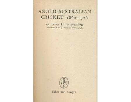 ANGLO-AUSTRALIAN CRICKET 1862-1926