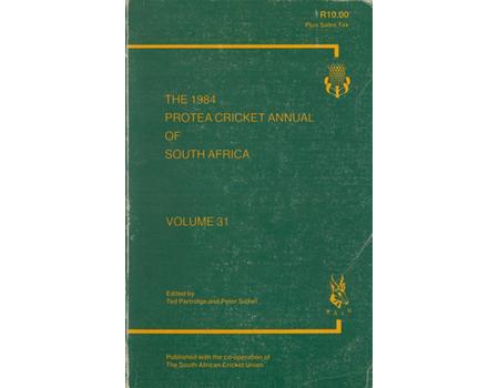 THE 1984 PROTEA CRICKET ANNUAL OF SOUTH AFRICA