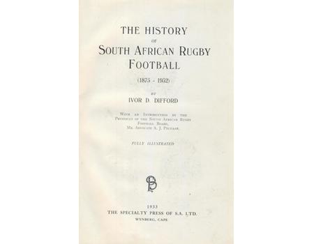 THE HISTORY OF SOUTH AFRICAN RUGBY FOOTBALL (1875-1932)