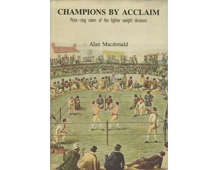 CHAMPIONS BY ACCLAIM - PRIZE-RING RULERS OF THE LIGHTER WEIGHT DIVISIONS