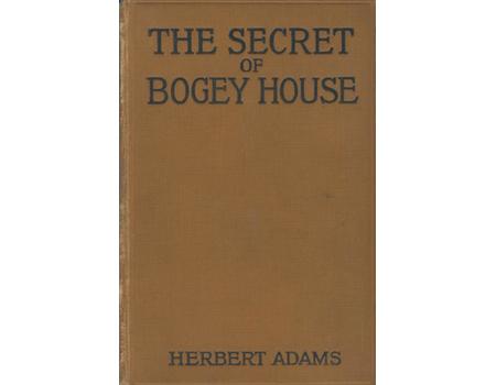 THE SECRET OF BOGEY HOUSE