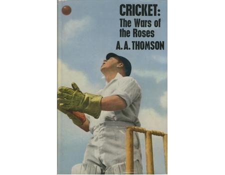 CRICKET: THE WARS OF THE ROSES