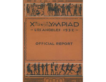THE GAMES OF THE XTH OLYMPIAD: LOS ANGELES 1932 OFFICIAL REPORT