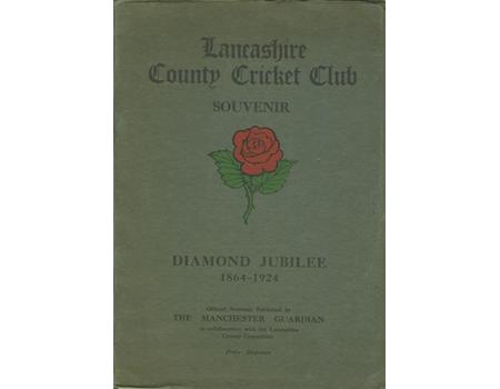 LANCASHIRE COUNTY CRICKET CLUB DIAMOND JUBILEE 1864-1924