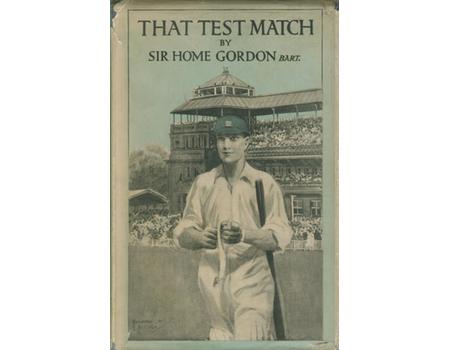 THAT TEST MATCH: A TALE FOR BOYS & OLD BOYS