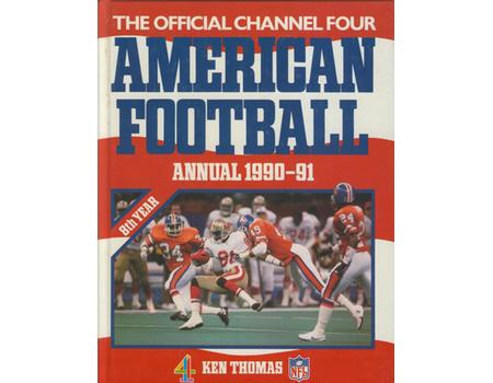 THE OFFICIAL CHANNEL 4 AMERICAN FOOTBALL ANNUAL 1990-91
