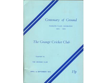 THE GRANGE CRICKET CLUB (EDINBURGH) 1972 - CENTENARY OF GROUND 