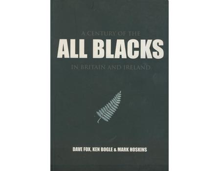 A CENTURY OF THE ALL BLACKS IN BRITAIN AND IRELAND