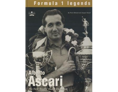 ALBERTO ASCARI - THE FIRST DOUBLE WORLD CHAMPION