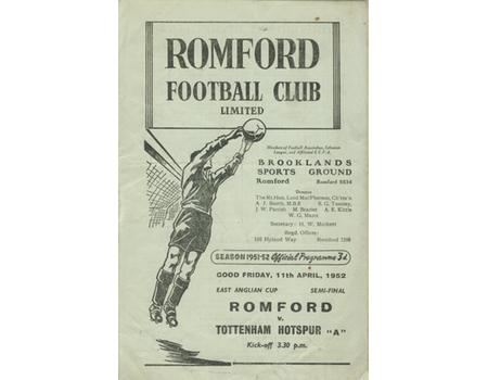 ROMFORD V TOTTENHAM HOTSPUR "A" 1951-52 (EAST ANGLIAN CUP SEMI-FINAL) FOOTBALL PROGRAMME
