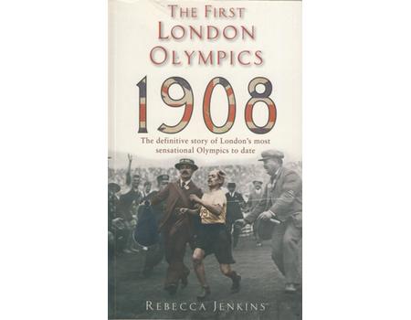 THE FIRST LONDON OLYMPICS 1908