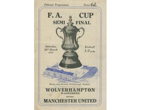 WOLVERHAMPTON WANDERERS V MANCHESTER UNITED 1949 (F.A. CUP SEMI-FINAL) FOOTBALL PROGRAMME