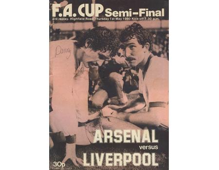 ARSENAL V LIVERPOOL 1980 (F.A. CUP SEMI-FINAL THIRD REPLAY) FOOTBALL PROGRAMME