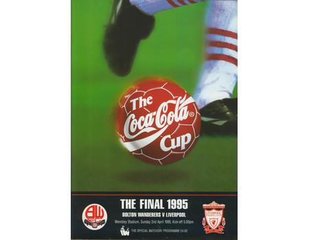 BOLTON WANDERERS V LIVERPOOL 1995 (COCA-COLA CUP FINAL) FOOTBALL PROGRAMME