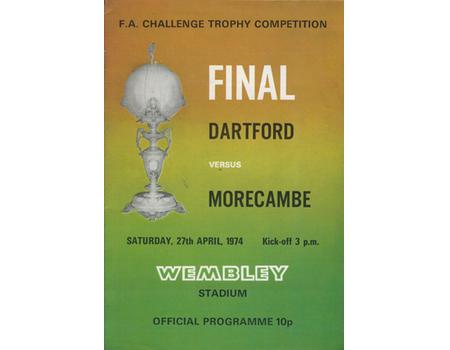 DARTFORD V MORECAMBE 1974 (F.A. CHALLENGE TROPHY FINAL) FOOTBALL PROGRAMME