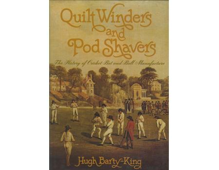 QUILT WINDERS AND POD SHAVERS: THE HISTORY OF CRICKET BAT AND BALL MANUFACTURE