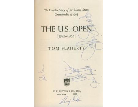 THE U.S.OPEN (1895-1965) - THE COMPLETE STORY OF THE UNITED STATES CHAMPIONSHIP OF GOLF (MULTI SIGNED)