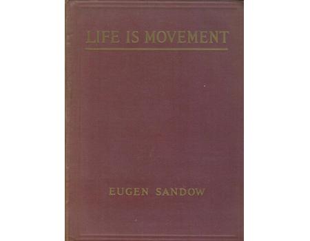 LIFE IS MOVEMENT - THE PHYSICAL RECONSTRUCTION AND REGENERATION OF THE PEOPLE