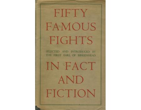 FIFTY FAMOUS FIGHTS IN FACT AND FICTION