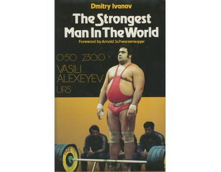 THE STRONGEST MAN IN THE WORLD - VASILI ALEXEYEV