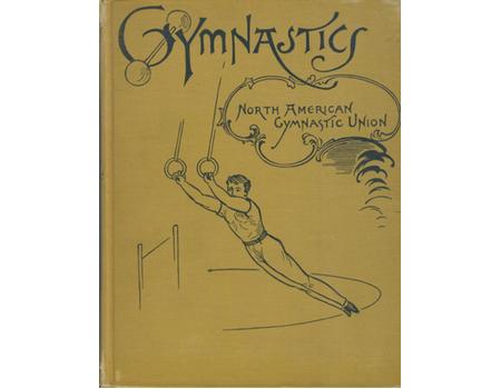 GYMNASTICS - A TEXT-BOOK OF THE GERMAN-AMERICAN SYSTEM OF GYMNASTICS