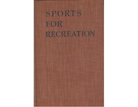 SPORTS FOR RECREATION AND HOW TO PLAY THEM