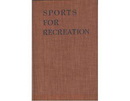 SPORTS FOR RECREATION AND HOW TO PLAY THEM