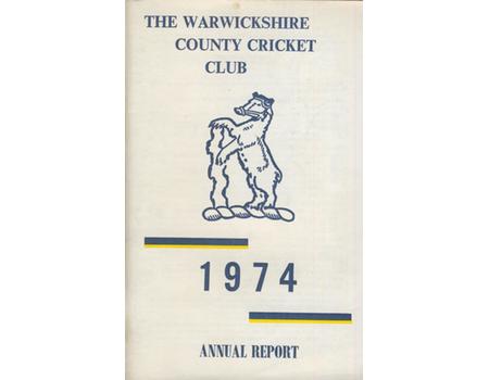 WARWICKSHIRE COUNTY CRICKET CLUB ANNUAL REPORT 1974