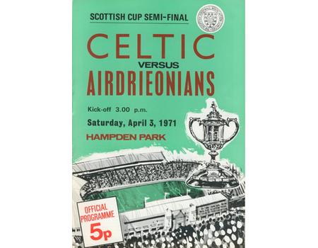 CELTIC V AIRDRIEONIANS 1971 SCOTTISH CUP SEMI-FINAL FOOTBALL PROGRAMME