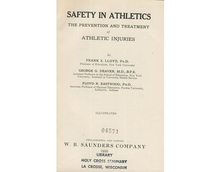 SAFETY IN ATHLETICS - THE PREVENTION AND TREATMENT OF ATHLETIC INJURIES