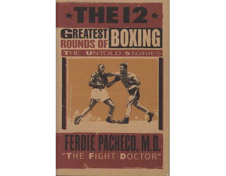 THE 12 GREATEST ROUNDS OF BOXING - THE UNTOLD STORIES