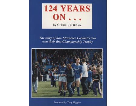 124 YEARS ON... - THE STORY OF HOW STRANRAER FOOTBALL CLUB WON THEIR FIRST CHAMPIONSHIP TROPHY