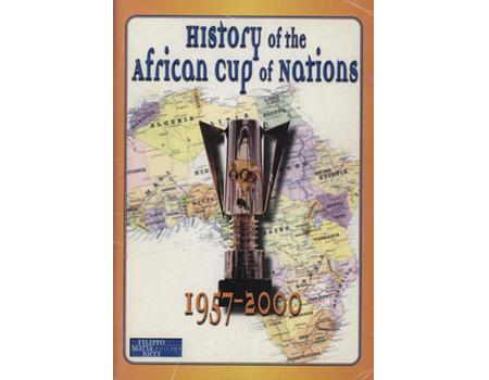 HISTORY OF THE AFRICAN CUP OF NATIONS 1957-2000