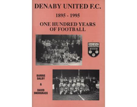 DENABY UNITED F.C. 1895-1995 - ONE HUNDRED YEARS OF FOOTBALL