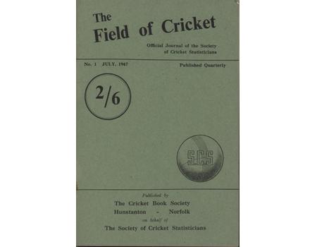 THE FIELD OF CRICKET - OFFICIAL JOURNAL OF THE SOCIETY OF CRICKET STATISTICIANS, NO.1 VOL.1