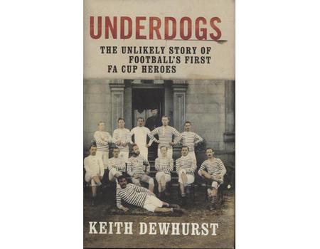 UNDERDOGS - THE UNLIKELY STORY OF FOOTBALL