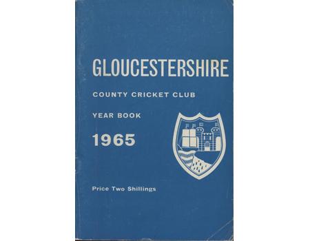 GLOUCESTERSHIRE COUNTY CRICKET CLUB YEAR BOOK 1965