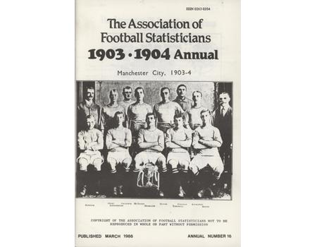 ASSOCIATION OF FOOTBALL STATISTICIANS 1903-1904 ANNUAL